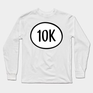 10K Long Sleeve T-Shirt